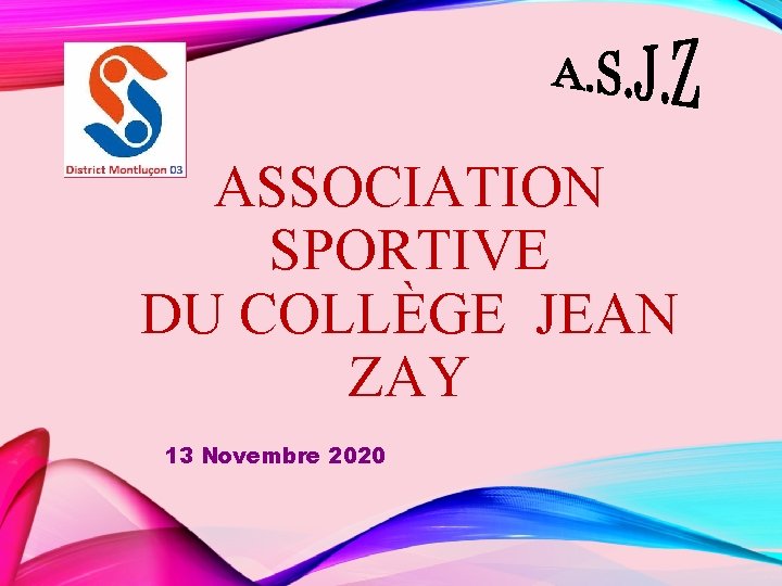 ASSOCIATION SPORTIVE DU COLLÈGE JEAN ZAY 13 Novembre 2020 