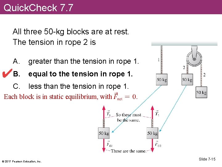 Quick. Check 7. 7 All three 50 -kg blocks are at rest. The tension