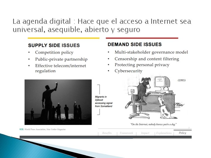La agenda digital : Hace que el acceso a Internet sea universal, asequible, abierto La agenda digital : Hace que el acceso a Internet sea universal, asequible, abierto