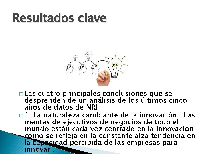 Resultados clave � Las cuatro principales conclusiones que se desprenden de un análisis de Resultados clave � Las cuatro principales conclusiones que se desprenden de un análisis de