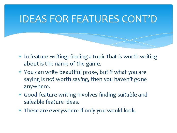 THE FEATURES MARKET Scope of presentation Introduction Why