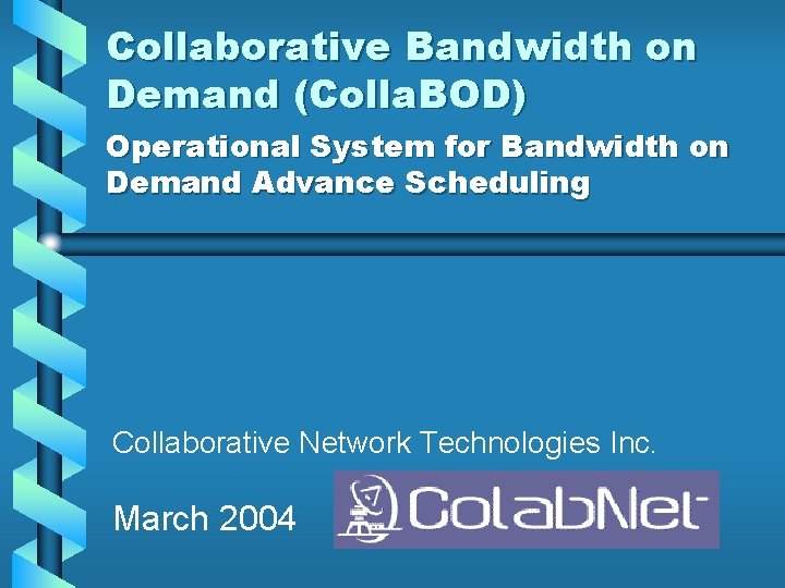 Collaborative Bandwidth on Demand (Colla. BOD) Operational System for Bandwidth on Demand Advance Scheduling