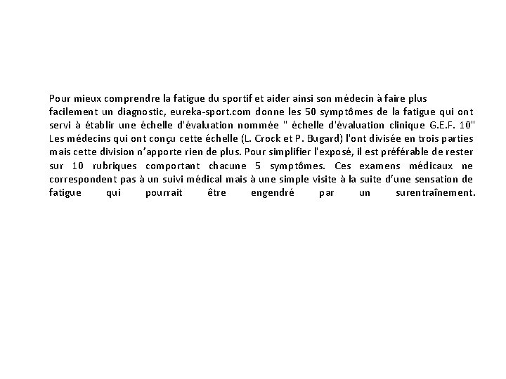 Pour mieux comprendre la fatigue du sportif et aider ainsi son médecin à faire