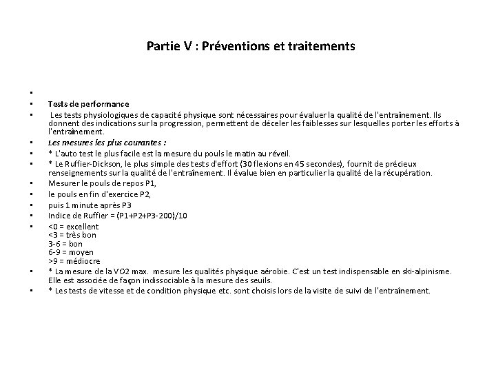 Partie V : Préventions et traitements • • • • Tests de performance Les