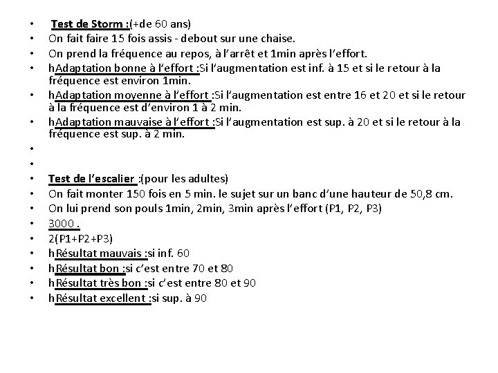  • • • • • Test de Storm : (+de 60 ans) On