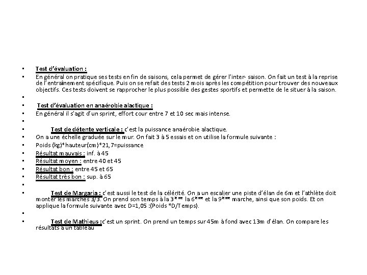  • • • • • Test d’évaluation : En général on pratique ses