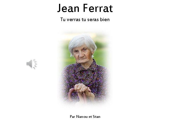 Jean Ferrat Tu verras tu seras bien Par Nanou et Stan 