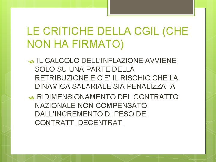 LE CRITICHE DELLA CGIL (CHE NON HA FIRMATO) IL CALCOLO DELL’INFLAZIONE AVVIENE SOLO SU