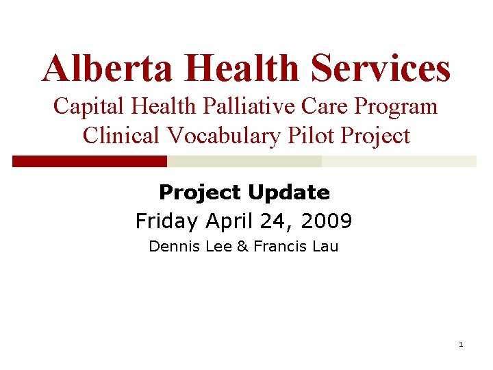 Alberta Health Services Capital Health Palliative Care Program Clinical Vocabulary Pilot Project Update Friday