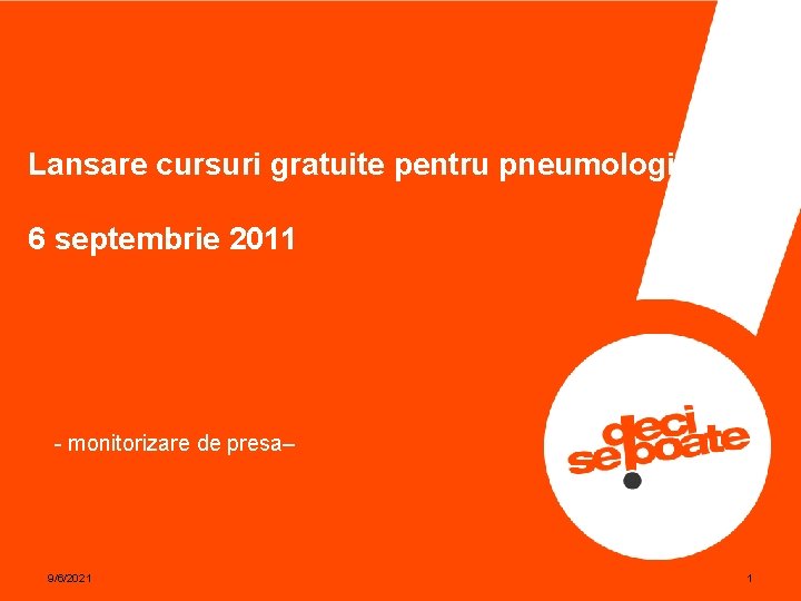 Lansare cursuri gratuite pentru pneumologi 6 septembrie 2011 - monitorizare de presa– 9/6/2021 1