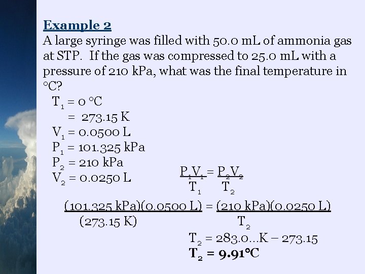 Example 2 A large syringe was filled with 50. 0 m. L of ammonia