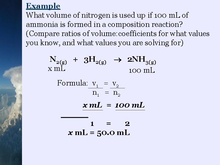 Example What volume of nitrogen is used up if 100 m. L of ammonia