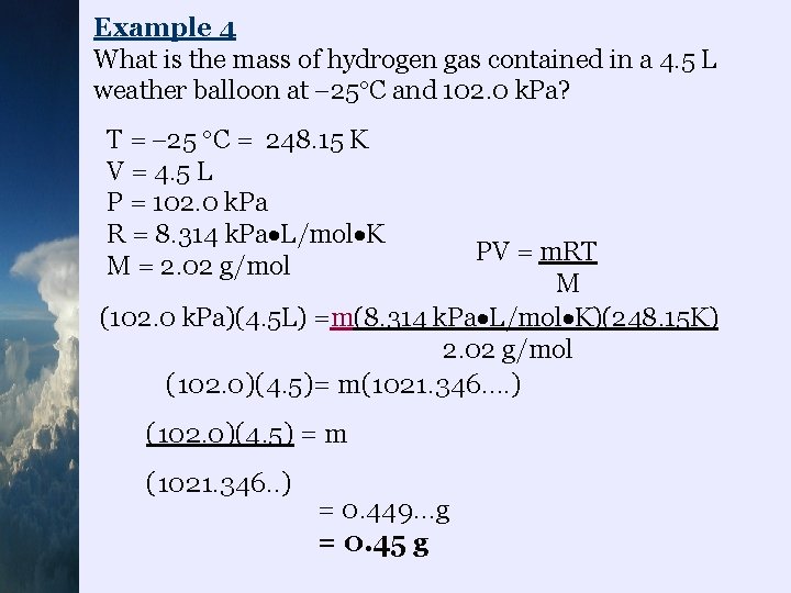 Example 4 What is the mass of hydrogen gas contained in a 4. 5