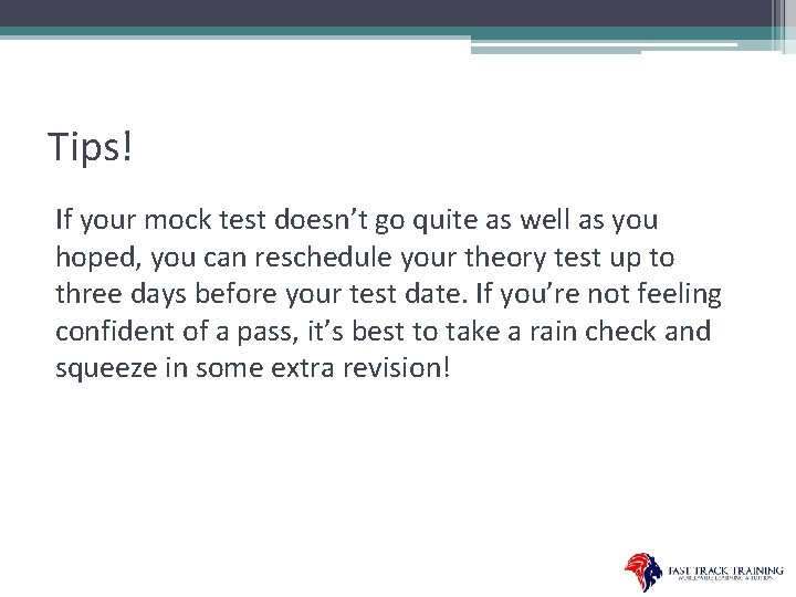 Tips! If your mock test doesn’t go quite as well as you hoped, you