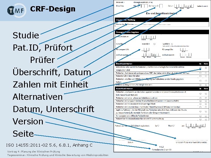 CRF-Design Studie Pat. ID, Prüfort Prüfer Überschrift, Datum Zahlen mit Einheit Alternativen Datum, Unterschrift