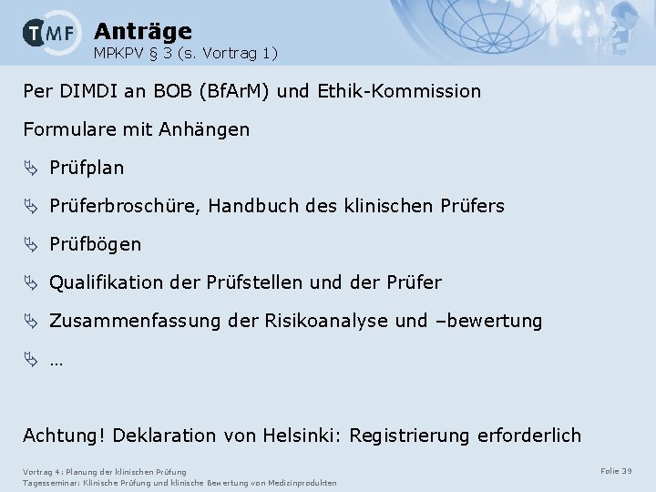 Anträge MPKPV § 3 (s. Vortrag 1) Per DIMDI an BOB (Bf. Ar. M)