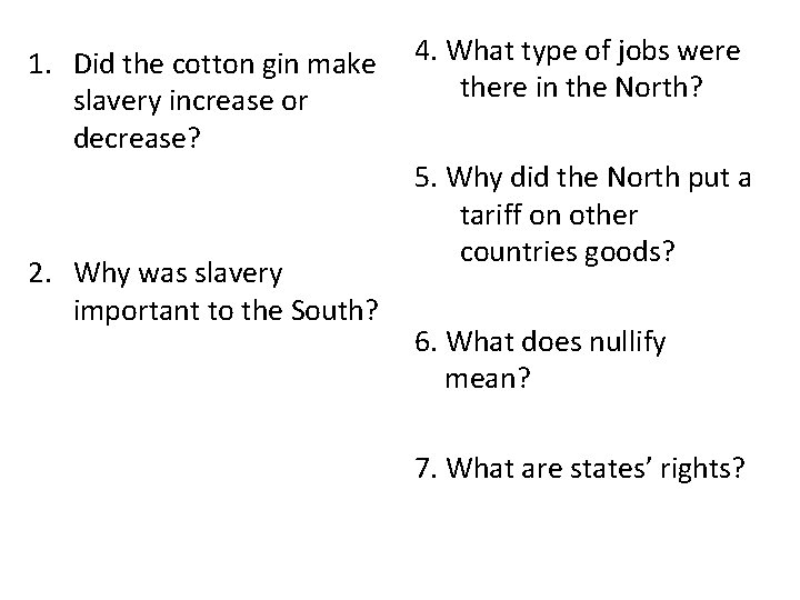 Road to Disunion Slavery Slavery The cotton gin