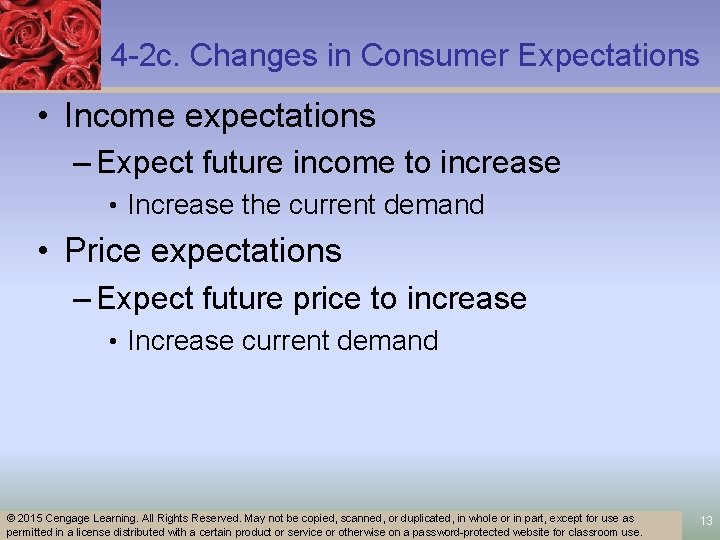 4 -2 c. Changes in Consumer Expectations • Income expectations – Expect future income