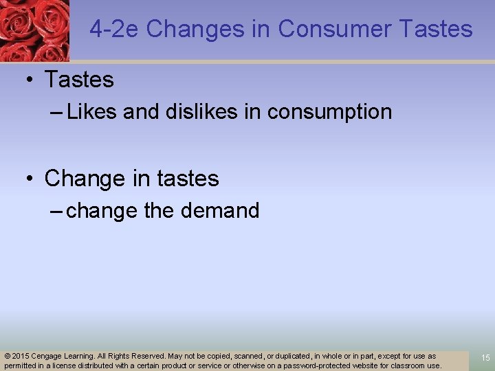 4 -2 e Changes in Consumer Tastes • Tastes – Likes and dislikes in