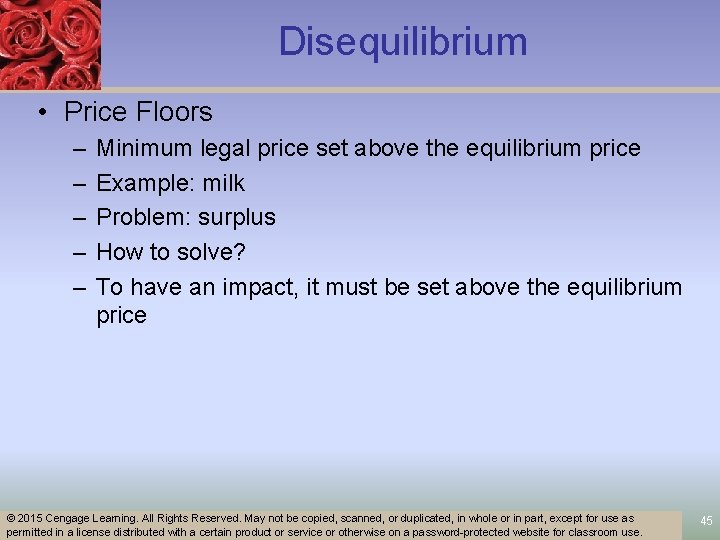 Disequilibrium • Price Floors – – – Minimum legal price set above the equilibrium