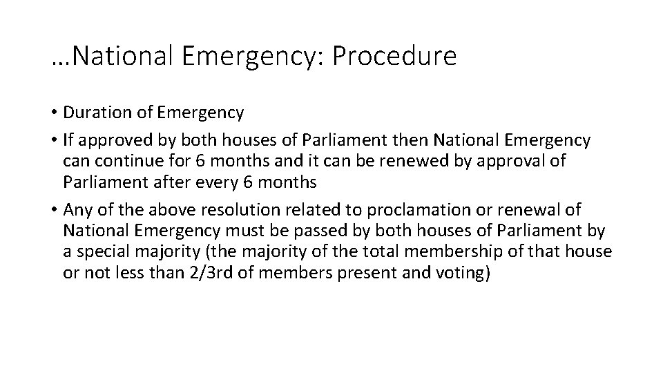 …National Emergency: Procedure • Duration of Emergency • If approved by both houses of