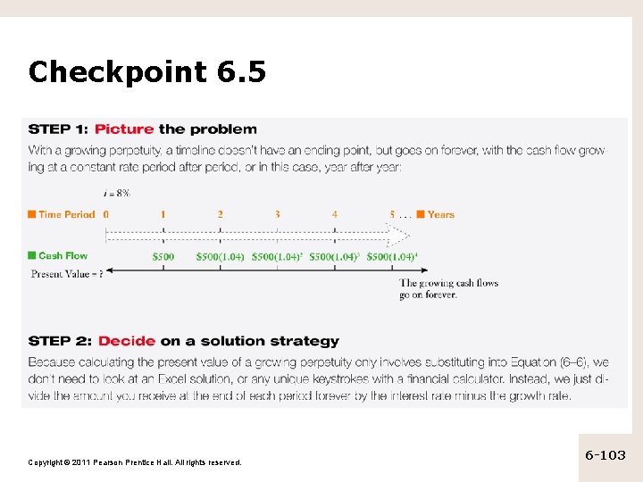 Checkpoint 6. 5 Copyright © 2011 Pearson Prentice Hall. All rights reserved. 6 -103