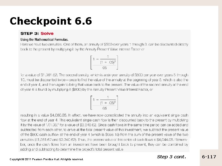 Checkpoint 6. 6 Copyright © 2011 Pearson Prentice Hall. All rights reserved. Step 3