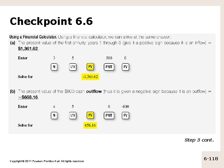 Checkpoint 6. 6 Step 3 cont. Copyright © 2011 Pearson Prentice Hall. All rights