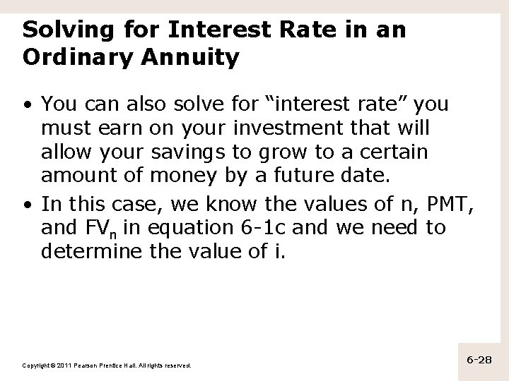 Solving for Interest Rate in an Ordinary Annuity • You can also solve for