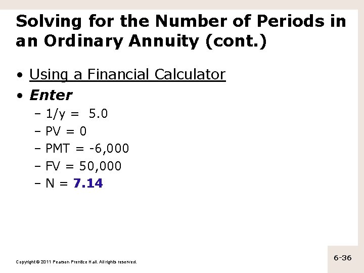 Solving for the Number of Periods in an Ordinary Annuity (cont. ) • Using