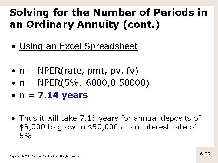 Solving for the Number of Periods in an Ordinary Annuity (cont. ) • Using