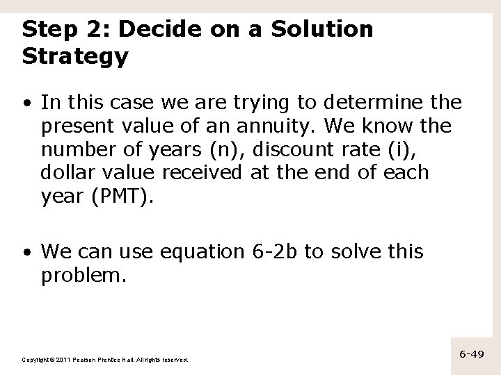 Step 2: Decide on a Solution Strategy • In this case we are trying