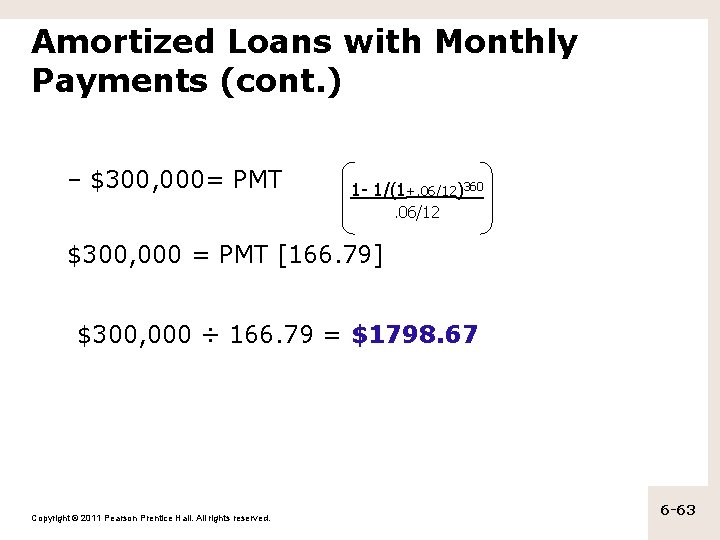 Amortized Loans with Monthly Payments (cont. ) – $300, 000= PMT 1 - 1/(1+.