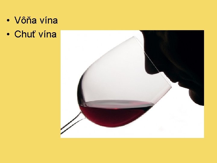  • Vôňa vína • Chuť vína 