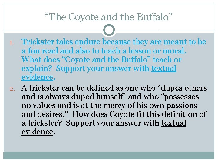 “The Coyote and the Buffalo” Trickster tales endure because they are meant to be “The Coyote and the Buffalo” Trickster tales endure because they are meant to be