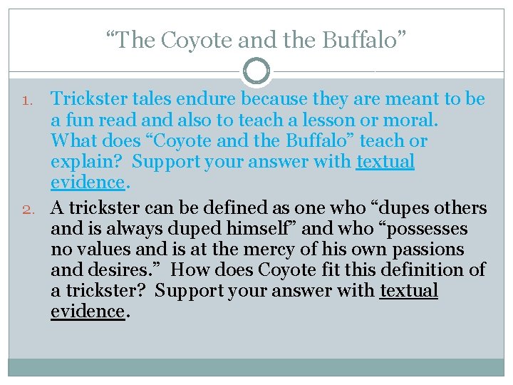 “The Coyote and the Buffalo” Trickster tales endure because they are meant to be