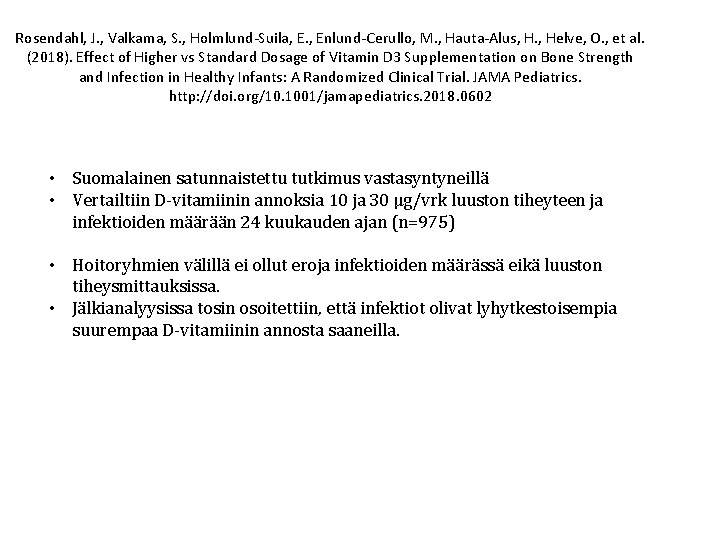 Rosendahl, J. , Valkama, S. , Holmlund Suila, E. , Enlund Cerullo, M. ,