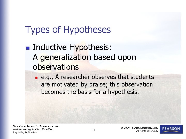 Types of Hypotheses n Inductive Hypothesis: A generalization based upon observations n e. g. Types of Hypotheses n Inductive Hypothesis: A generalization based upon observations n e. g.