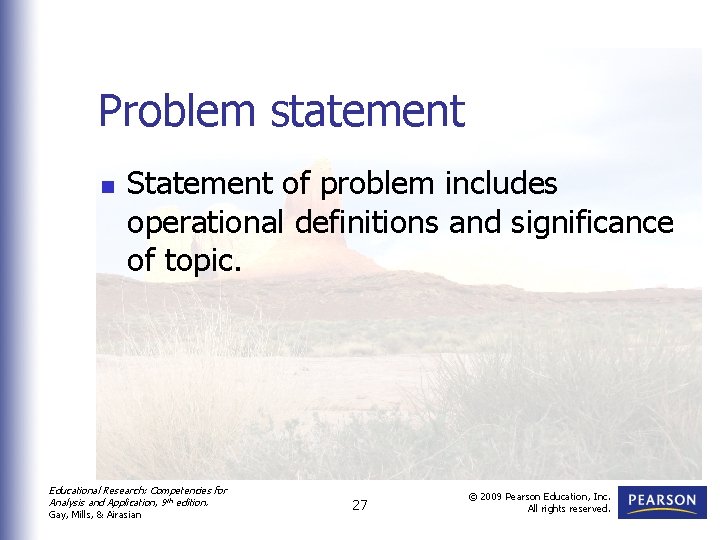 Problem statement n Statement of problem includes operational definitions and significance of topic. Educational Problem statement n Statement of problem includes operational definitions and significance of topic. Educational