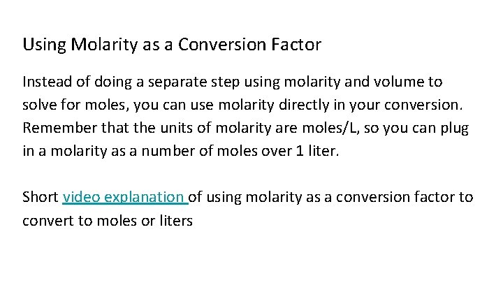 Using Molarity as a Conversion Factor Instead of doing a separate step using molarity