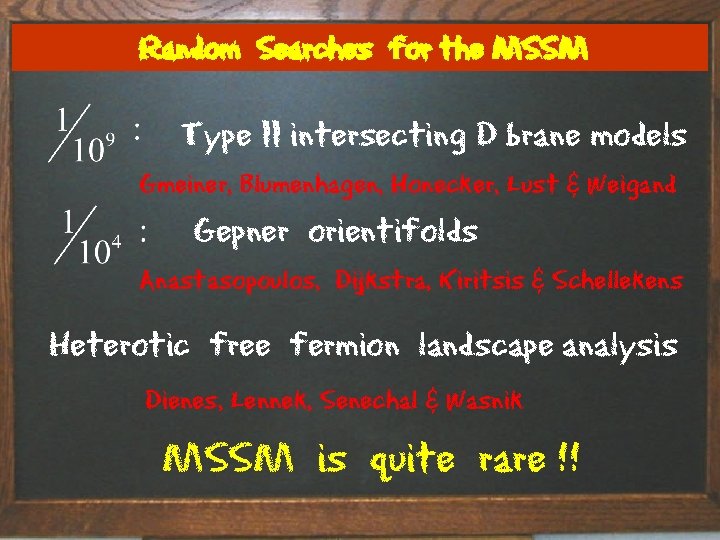 Random Searches for the MSSM Type II intersecting D brane models Gmeiner, Blumenhagen, Honecker,