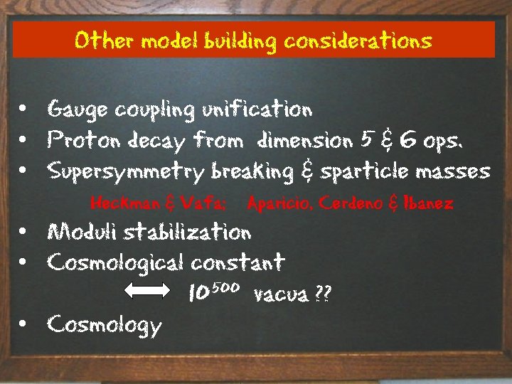 Other model building considerations • Gauge coupling unification • Proton decay from dimension 5