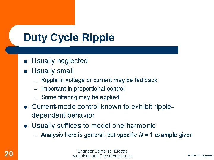 Duty Cycle Ripple l l Usually neglected Usually small – – – l l