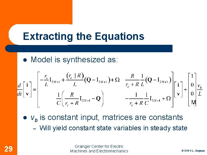 Extracting the Equations l Model is synthesized as: l vb is constant input, matrices