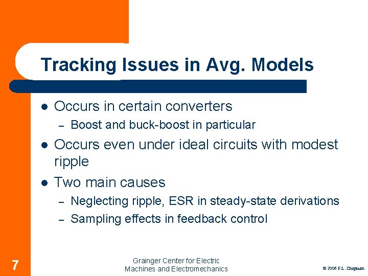 Tracking Issues in Avg. Models l Occurs in certain converters – l l Occurs