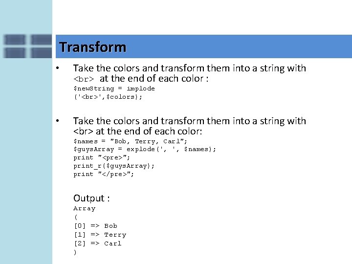 Transform • Take the colors and transform them into a string with at the