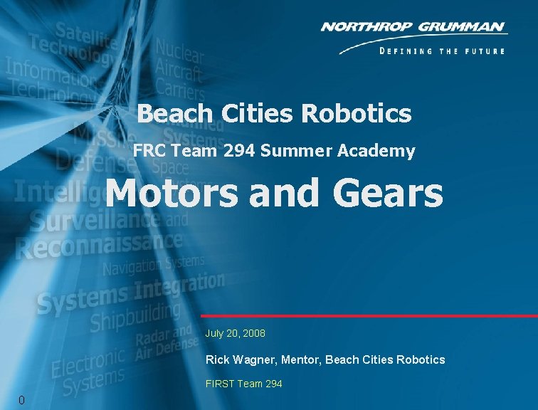 Beach Cities Robotics FRC Team 294 Summer Academy Motors and Gears July 20, 2008
