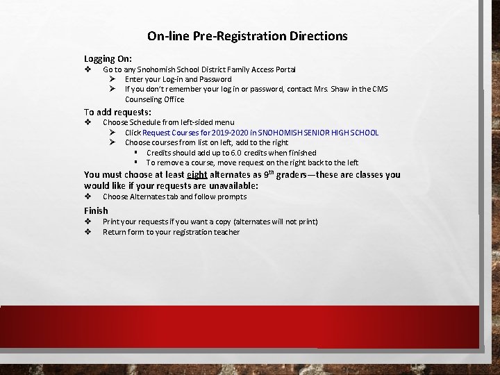 On-line Pre-Registration Directions Logging On: Go to any Snohomish School District Family Access Portal