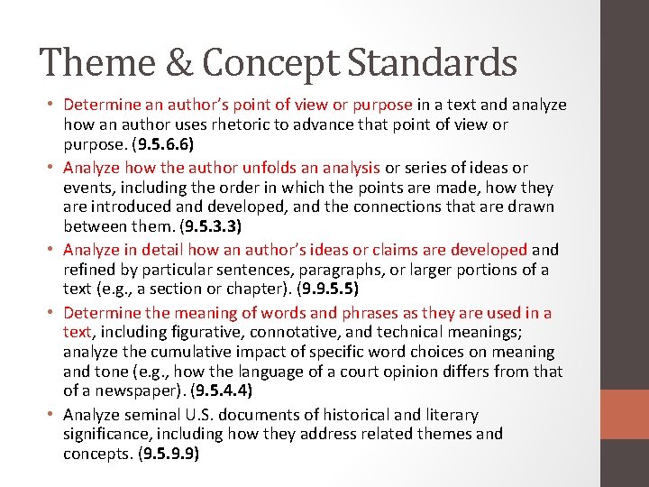 Theme & Concept Standards • Determine an author’s point of view or purpose in