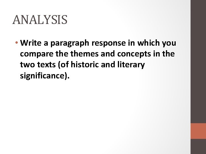 ANALYSIS • Write a paragraph response in which you compare themes and concepts in